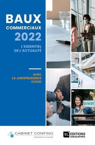 Baux commerciaux. L'essentiel de l'actualité avec la jurisprudence covid, Edition 2022