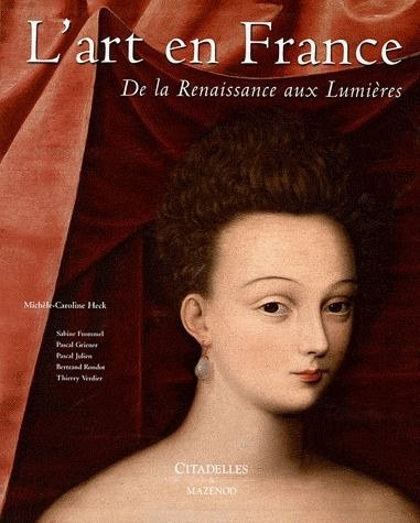 L'art en France. De la Renaissance aux Lumières