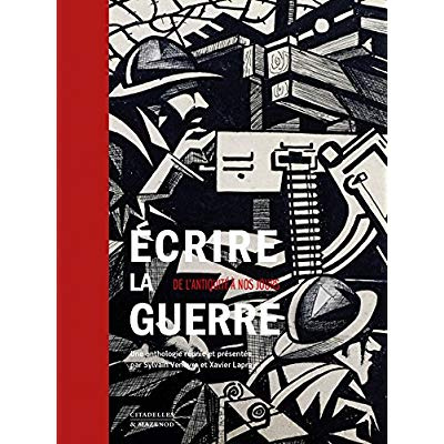 Ecrire la guerre. De l'Antiquité à nos jours