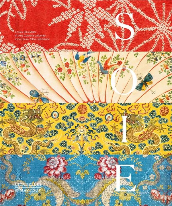 Soie. Fibre, étoffe et mode