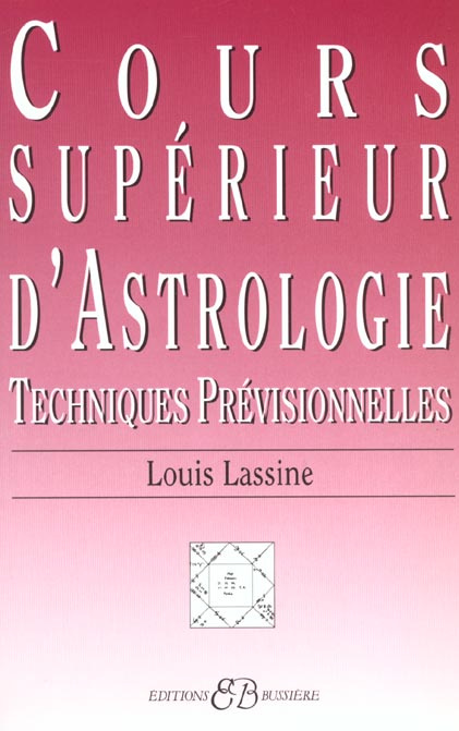 Cours supérieur d'astrologie. Techniques prévisionnelles