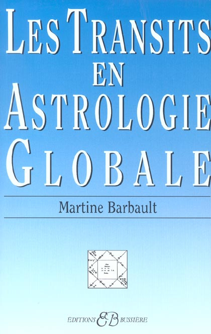 LES TRANSITS EN ASTROLOGIE GLOBALE