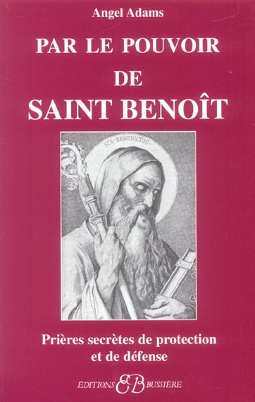 Par le pouvoir de Saint Benoît
