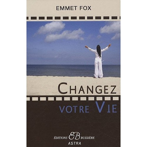 Changez votre vie. 2e édition