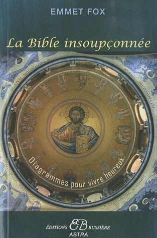Diagrammes pour vivre heureux. La Bible insoupçonnée