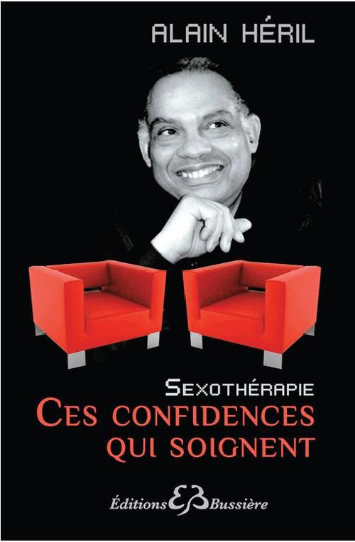 Ces confidences qui soignent. Sexothérapie