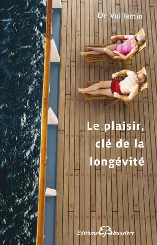 Le plaisir, clef de la longevité