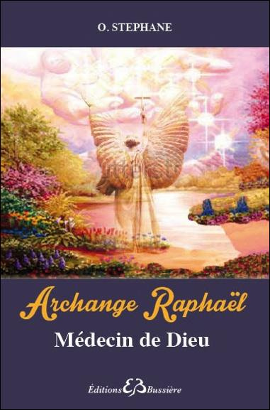 Archange Raphaël. Médecin de dieu