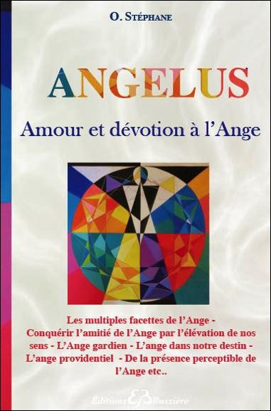 Angelus/Amour et dévotion à l'Ange / Amour et dévotion à l'Ange