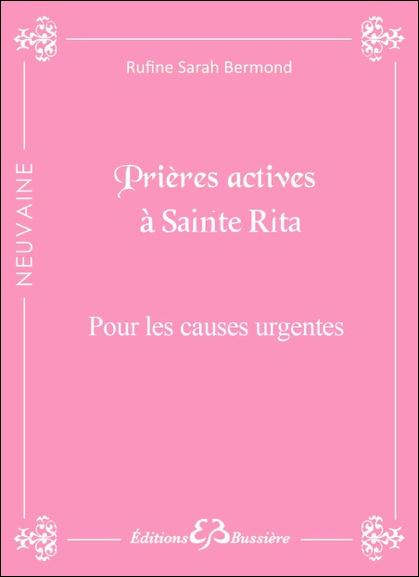 Prières actives pour causes urgentes & déstabilisantes par les mérites de Sainte Rita. En série