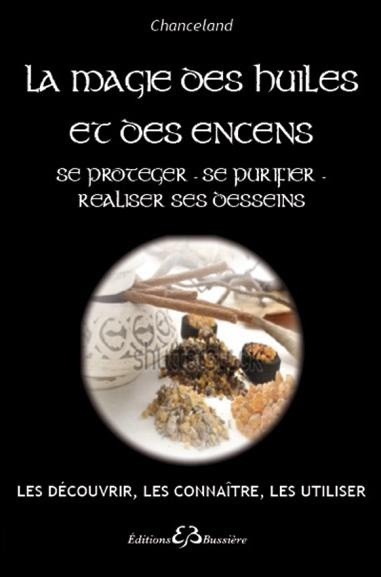 La Magie des Huiles et des Encens