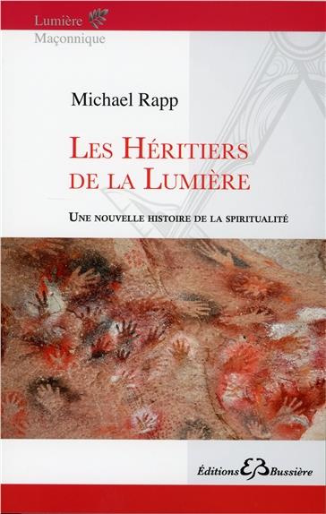 Les héritiers de la lumière / Une nouvelle histoire de la spiritualité