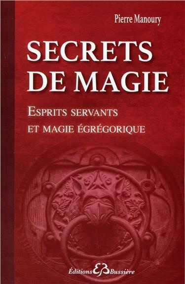 Secrets de magie. Esprits servants et magie égrégorique