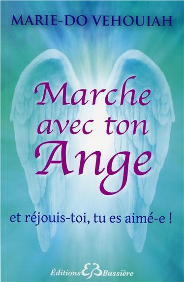 Marche avec ton ange et réjouis-toi, tu es aimé-e!