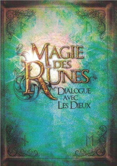 La magie des runes. Dialogue avec les dieux
