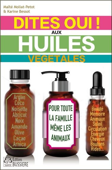 Dites oui ! aux huiles végétales
