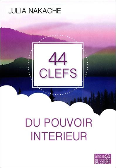 Les 44 clefs du pouvoir intérieur