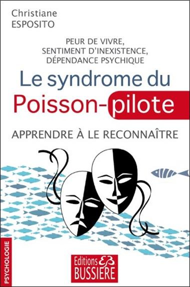 Le syndrome du poisson-pilote