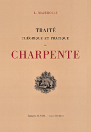Traité théorique et pratique de charpente