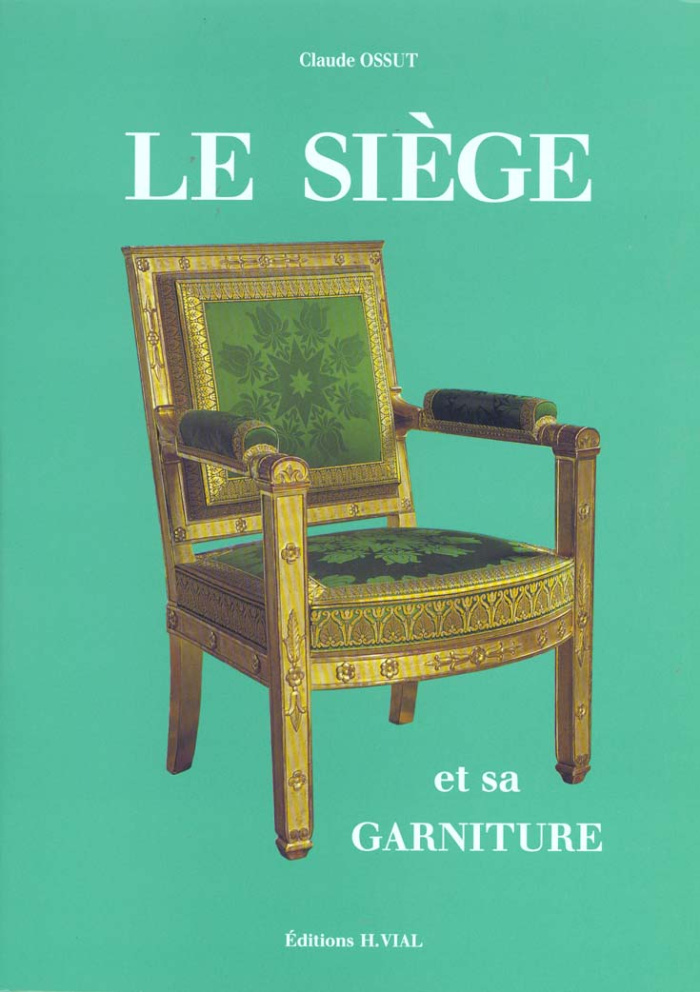 Le siège et sa garniture