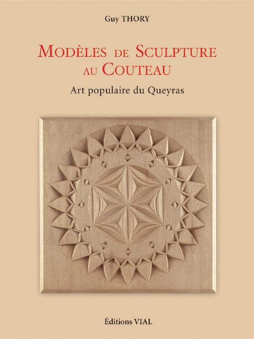 Modèles de sculpture au couteau. Art populaire du Queyras