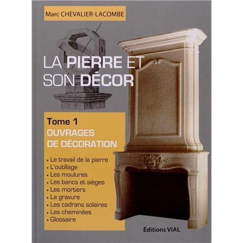La pierre et son décor. Tome 1, Ouvrages de décoration