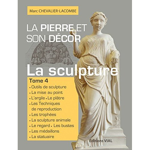 La pierre et son décor. Tome 4, La sculpture