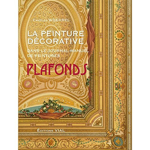 La peinture décorative dans le journal-manuel de peintures. Plafonds