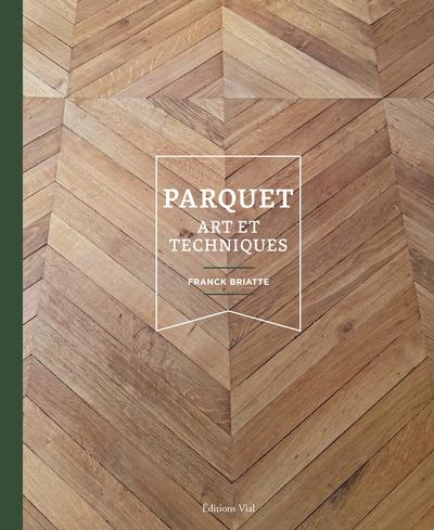 Parquet. Art et techniques