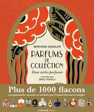 Parfums de collection / Deux siècles parfumés