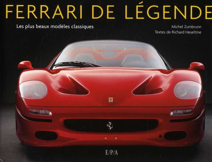 Ferrari de légende / Les plus beaux modèles classiques