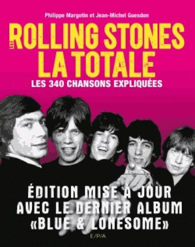 ROLLING STONES - LA TOTALE - LES 365 CHANSONS EXPLIQUEES