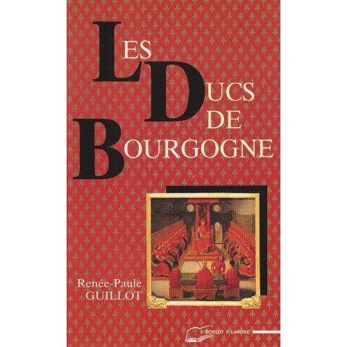 Les ducs de Bourgogne. Le rêve européen