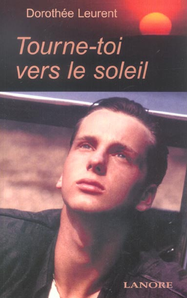Tourne-toi vers le soleil
