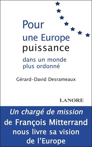 Pour une Europe puissance dans un monde plus ordonné