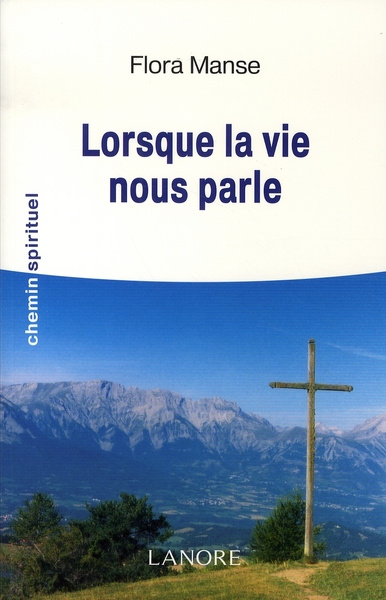 Lorsque la vie nous parle