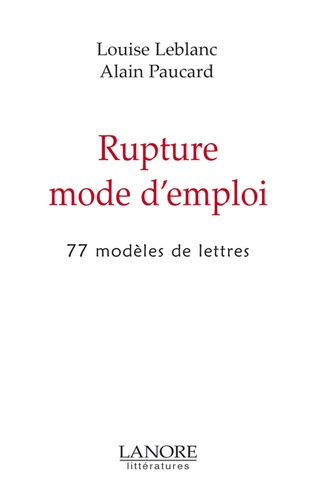 Rupture mode d'emploi. 77 modèles de lettres