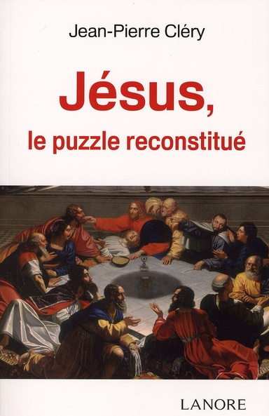 Jésus, le puzzle reconstitué