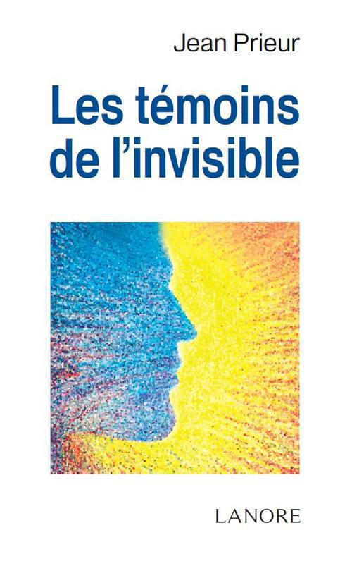 Les témoins de l'invisible