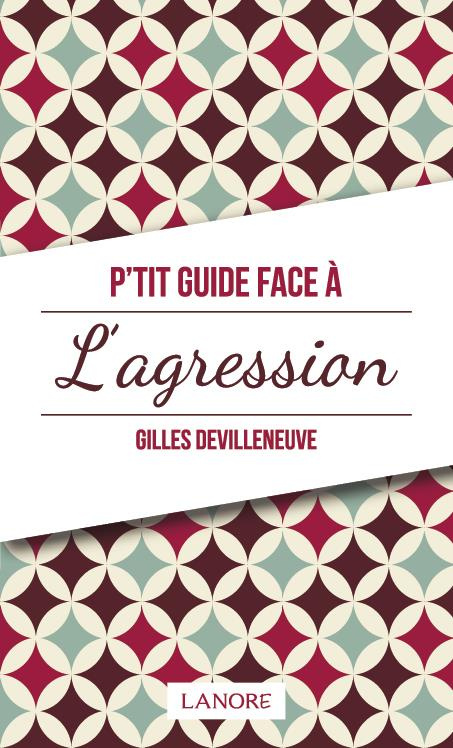 P'tit guide face à l'agression