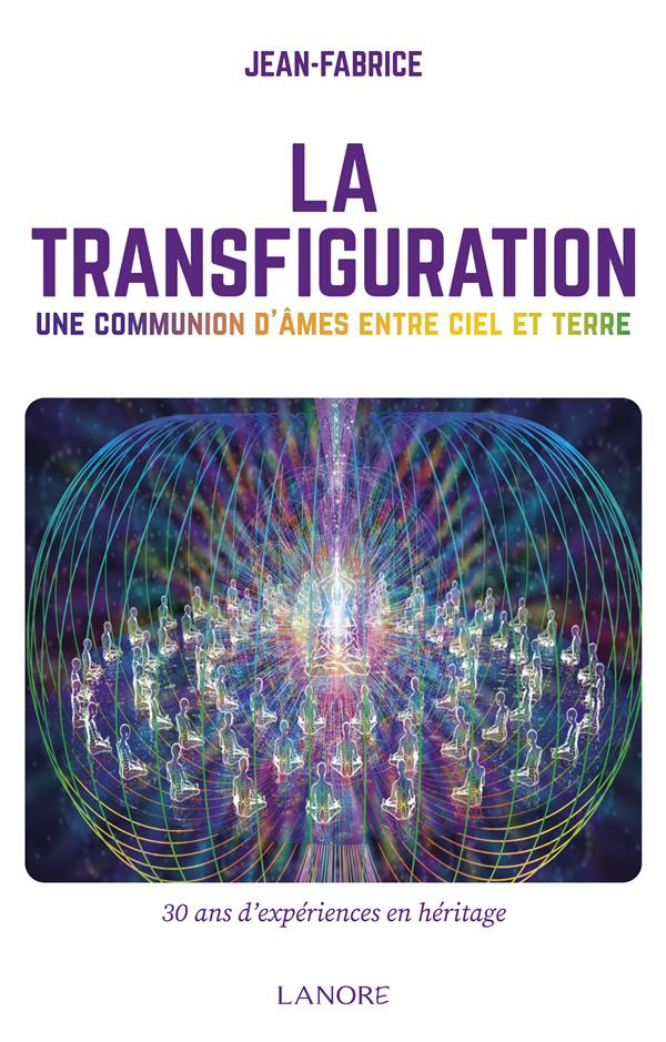 La transfiguration. Une communion d'âmes entre ciel et terre