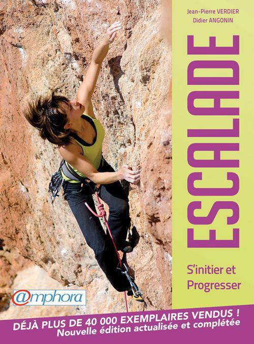 Escalade. S'initier et progresser