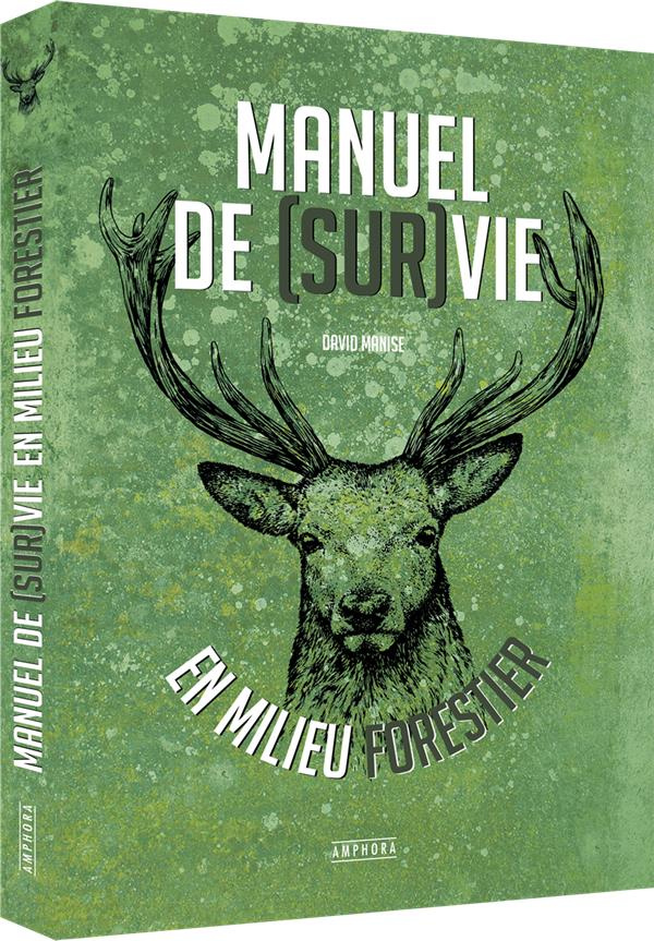 Manuel de survie en milieu forestier