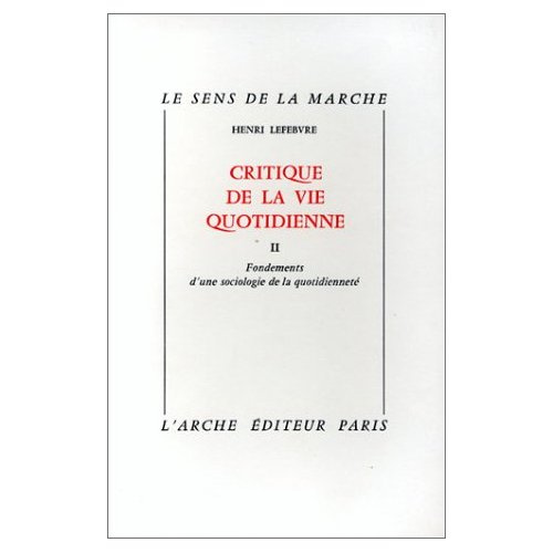 Critique de la vie quotidienne. Tome 2, Fondements d'une sociologie de la quotidienneté