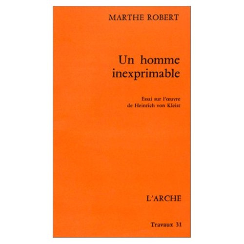 Un homme inexprimable. Essai sur l'oeuvre de Heinrich von Kleist