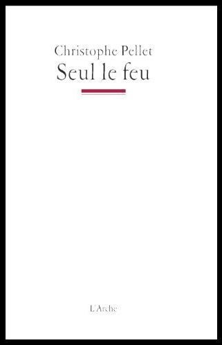 Seul le feu