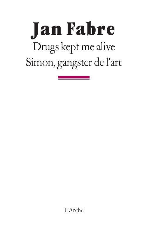 Drugs kept me alive. Simon, gangster de l'art