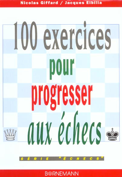 100 exercices pour progresser aux échecs