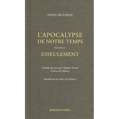 L'apocalypse de notre temps. précédé de Esseulement
