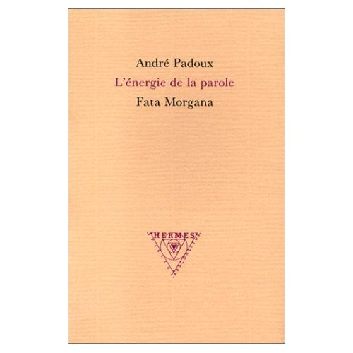 L'énergie de la parole. Cosmogonies de la parole tantrique